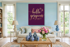 Hello Gorgeous Script - Luxury Wall Art