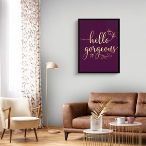 Hello Gorgeous Script โ hello gorgeous script sq curtains 1port framed black