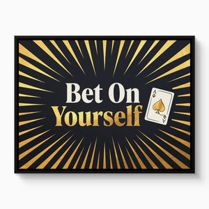 Quote Bet On Yourself โ quote bet on yourself white studio framed black