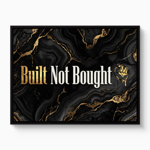 Quote Built Not Bought โ quote built not bought white studio framed black