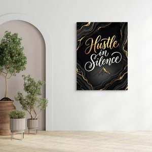 Quote Hustle In Silence - Luxury Wall Art