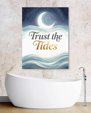 Trust The Tides - Luxury Wall Art