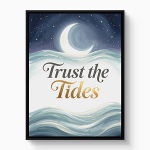 Trust The Tides — trust the tides white studio framed black