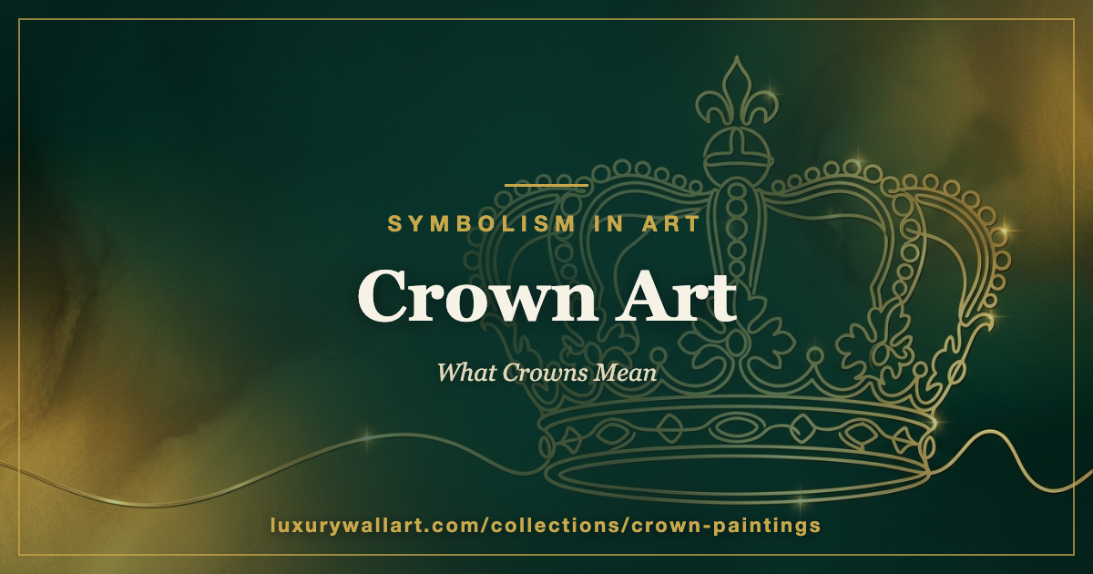 Crown Art Symbolism: What Crowns Mean — branded hero