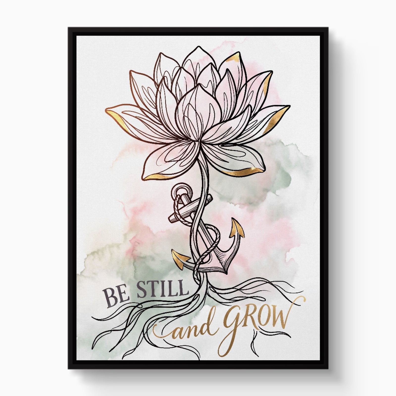 Be Still And Grow — be still and grow white studio framed black