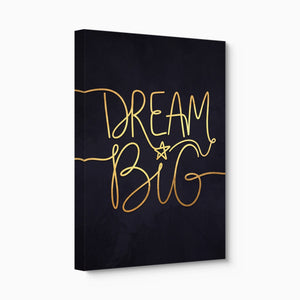 Dream Big - Luxury Wall Art