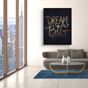 Dream Big - Luxury Wall Art