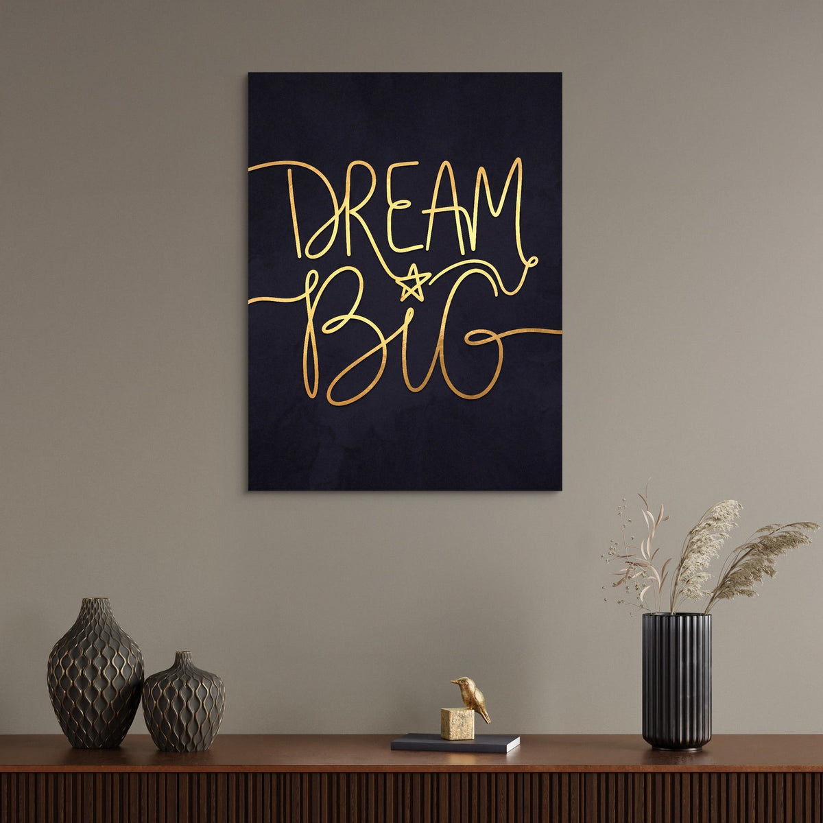 Dream Big - Luxury Wall Art