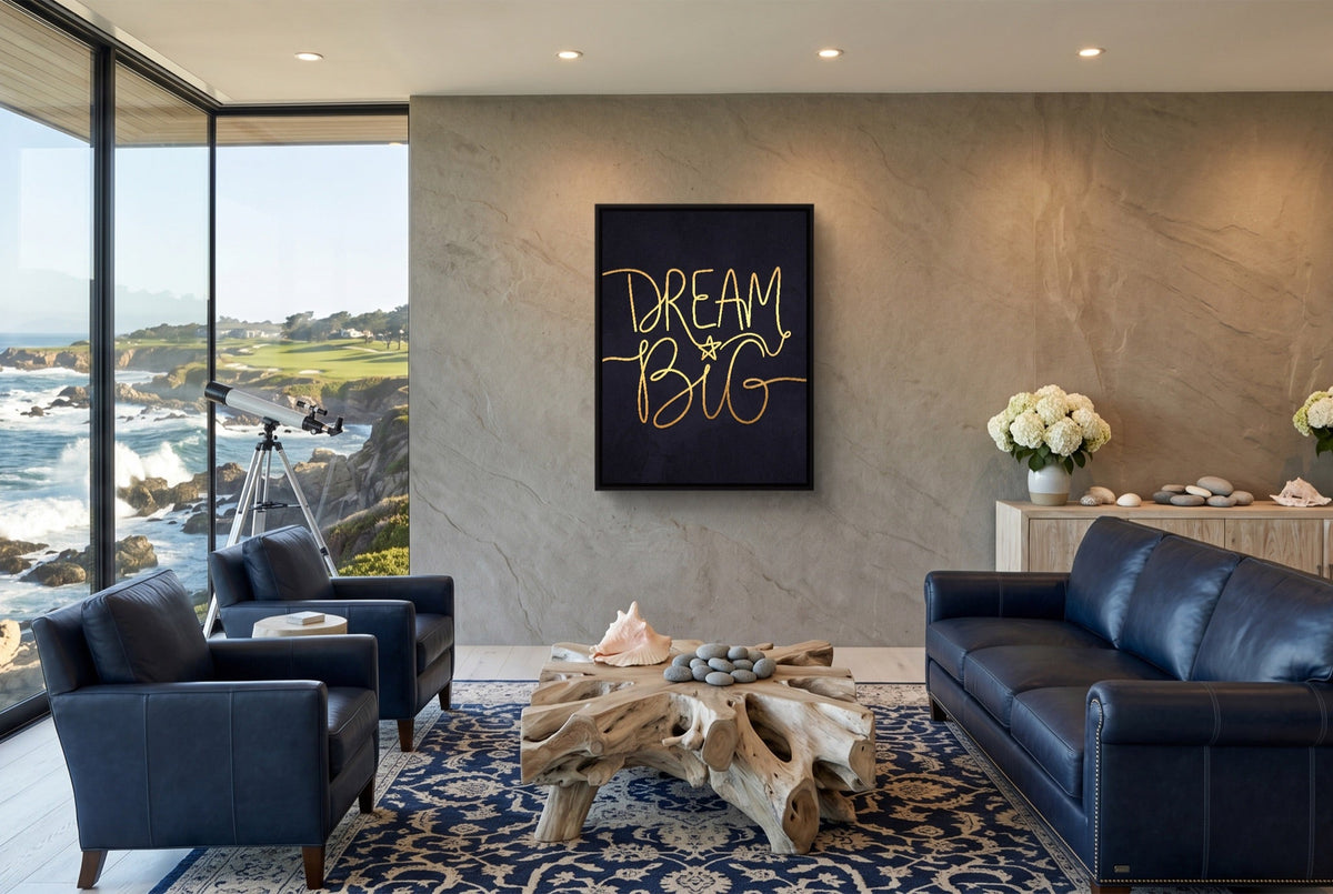 Dream Big - Luxury Wall Art