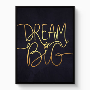 Dream Big — dream big white studio framed black