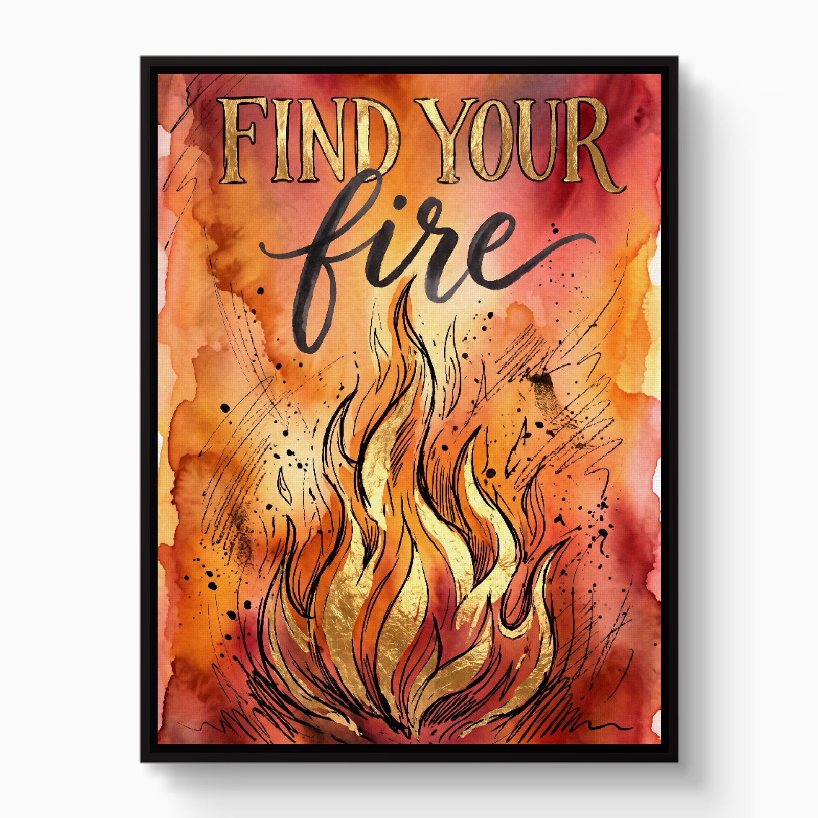 Find Your Fire — find your fire white studio framed black