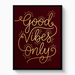 Good Vibes Only - Luxury Wall Art