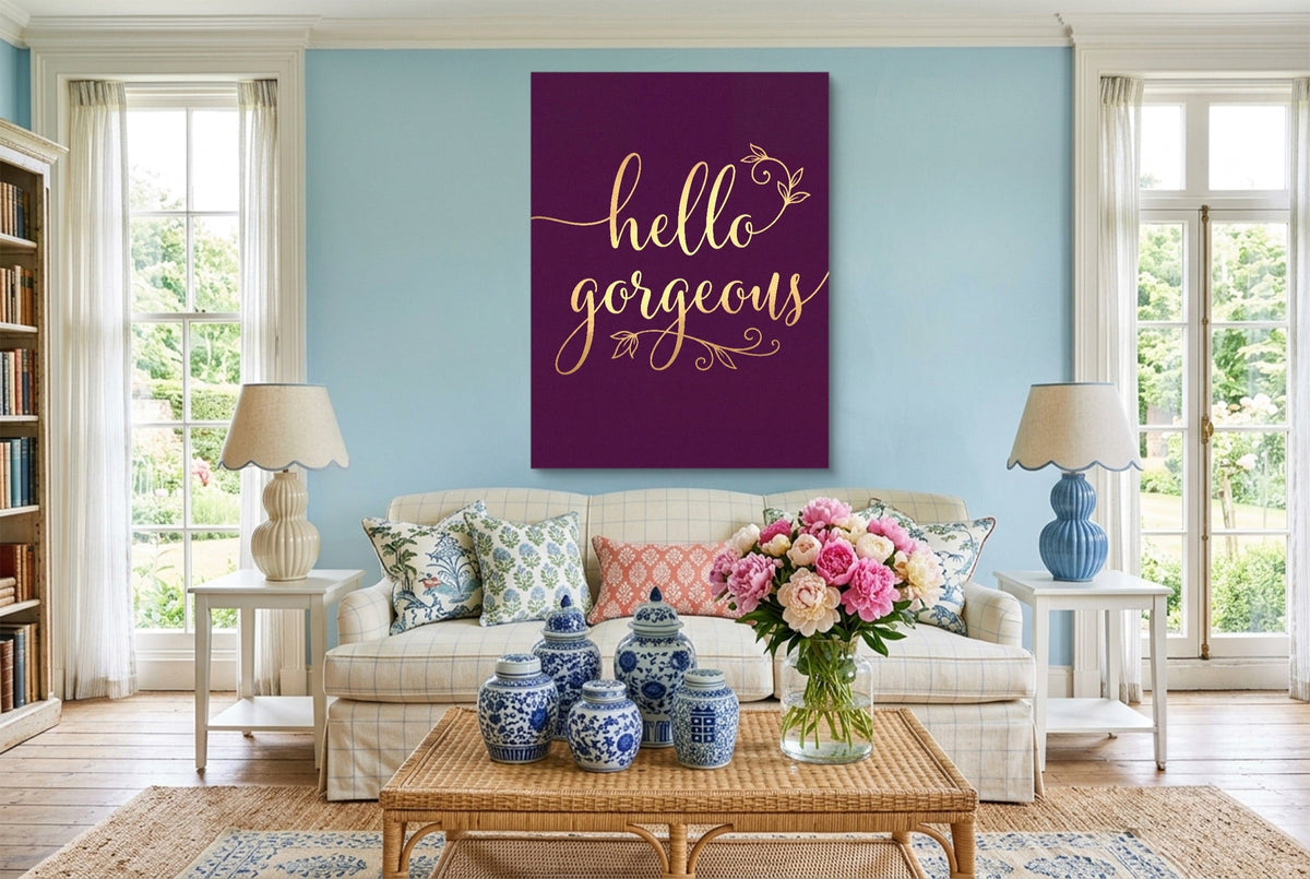Hello Gorgeous Script - Luxury Wall Art