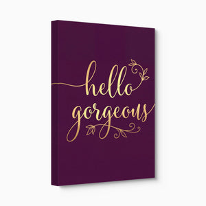 Hello Gorgeous Script — hello gorgeous script angled flush print