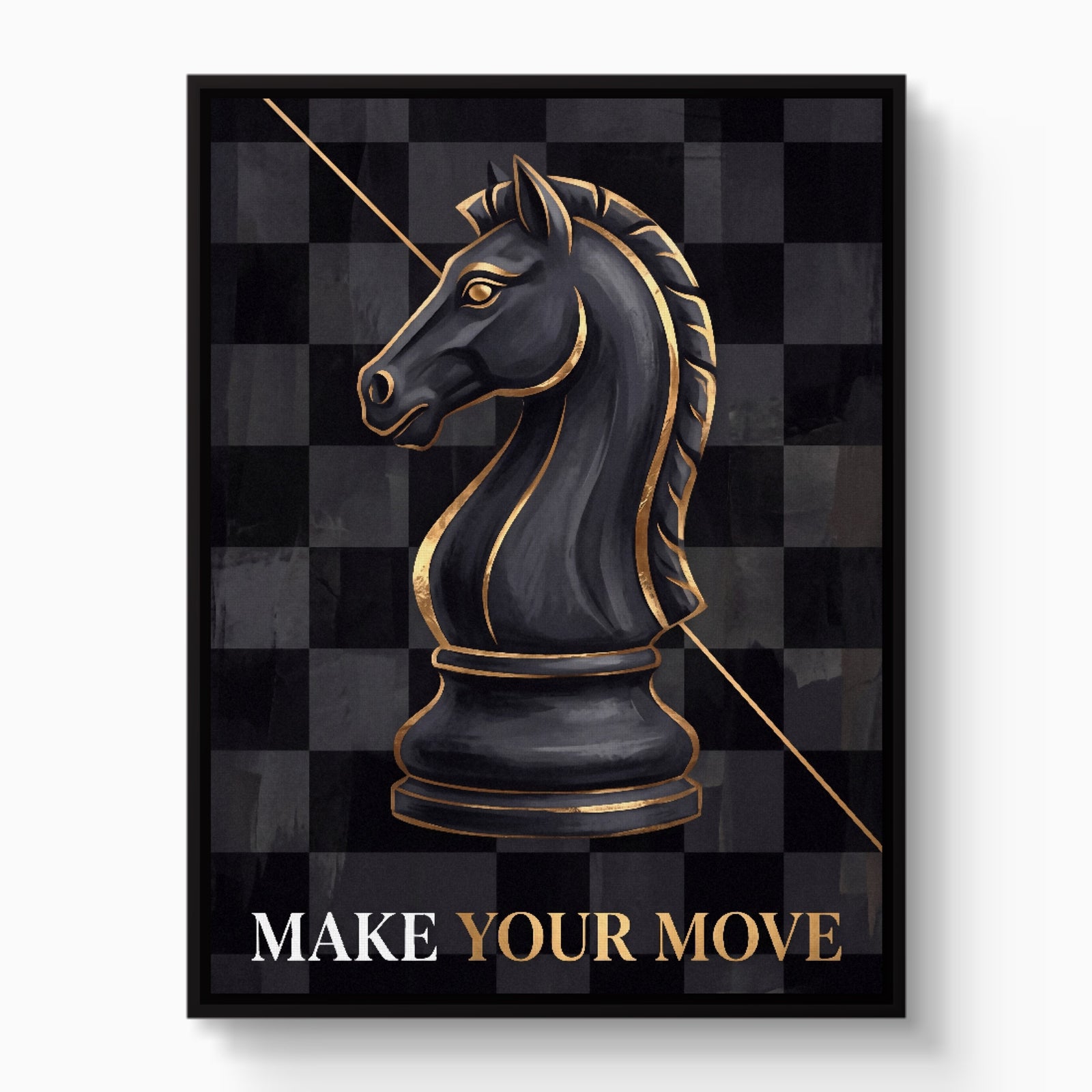 Make Your Move — make your move white studio framed black