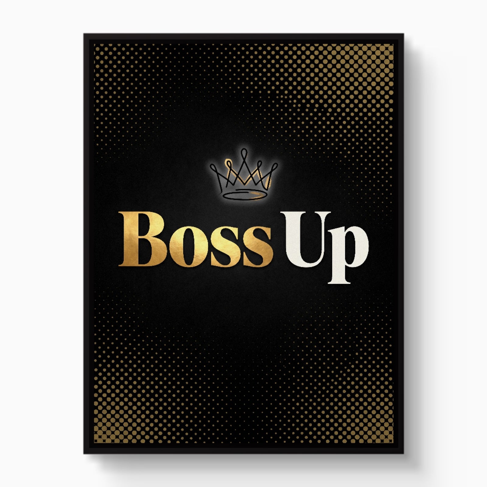 Quote Boss Up — quote boss up white studio framed black