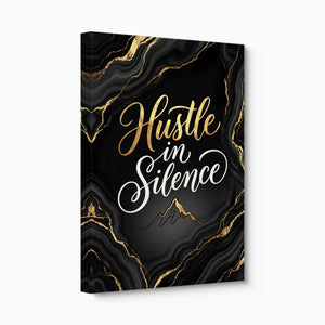 Quote Hustle In Silence - Luxury Wall Art