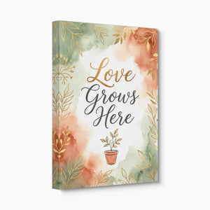 Quote Love Grows Here - Luxury Wall Art