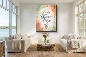 Quote Love Grows Here - Luxury Wall Art