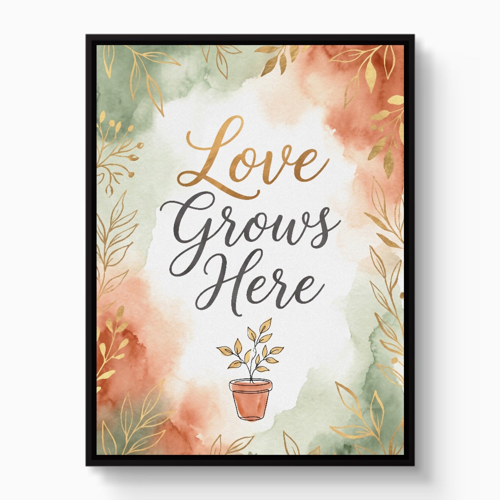 Quote Love Grows Here - Luxury Wall Art