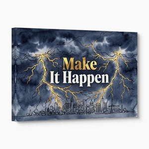 Quote Make It Happen V2 — quote make it happen v2 angled flush print