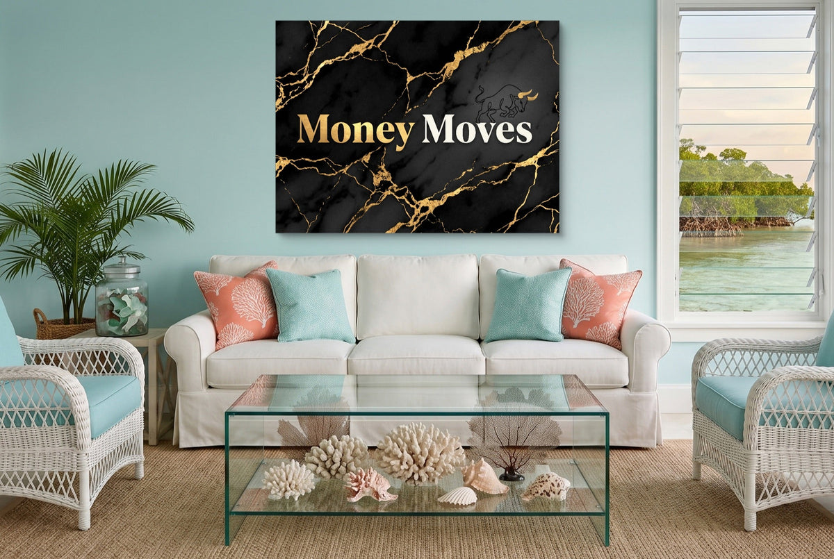 Quote Money Moves - Luxury Wall Art
