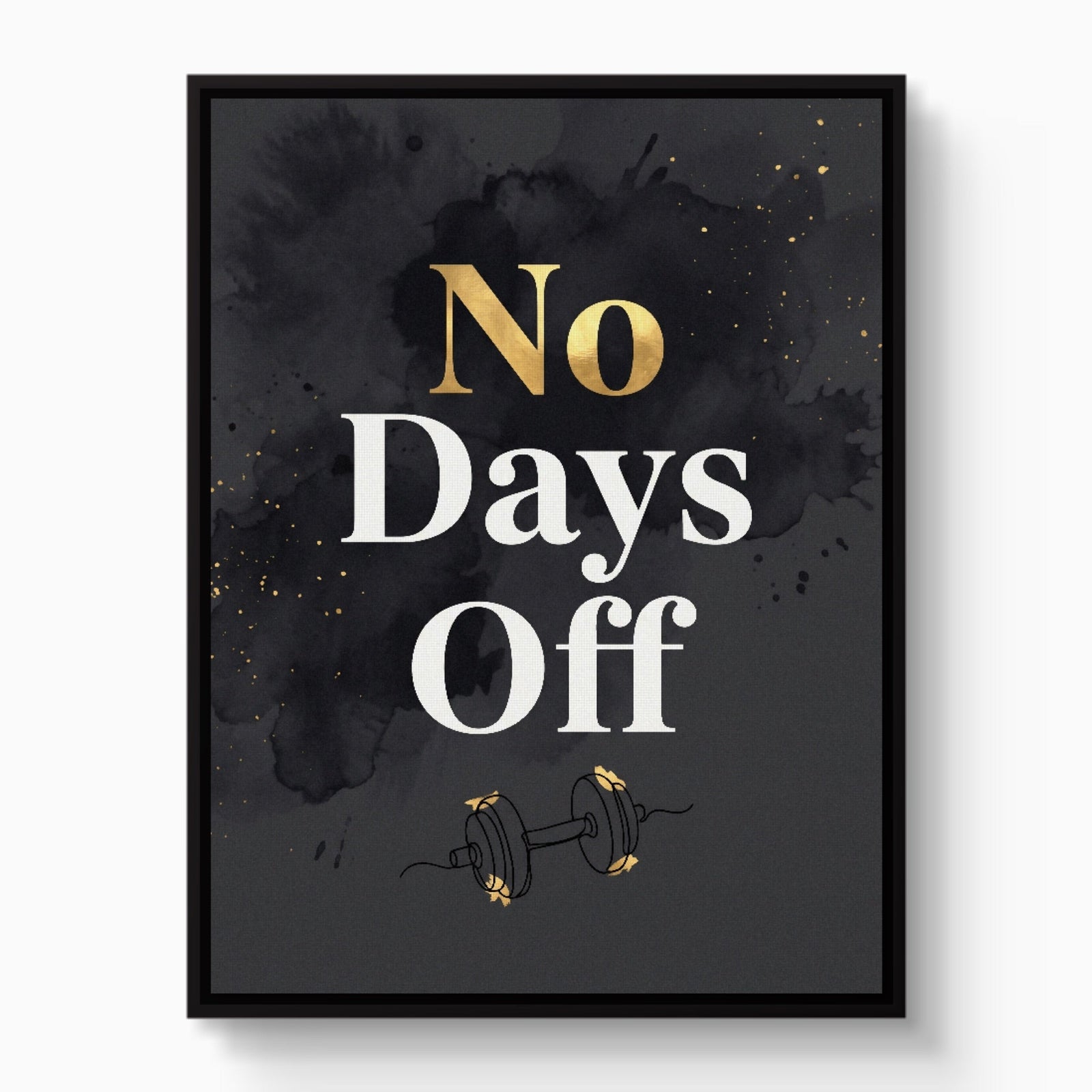 Quote No Days Off - Luxury Wall Art