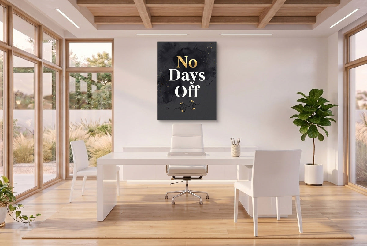 Quote No Days Off - Luxury Wall Art