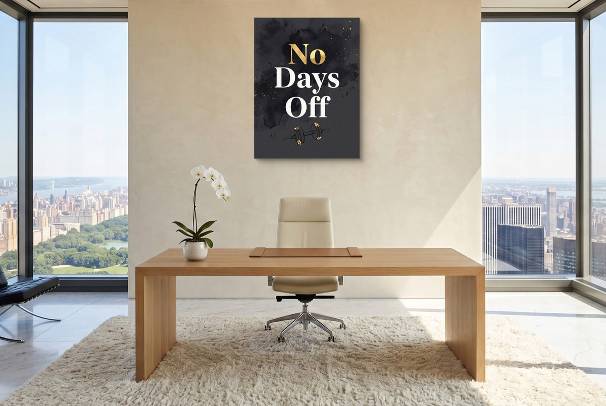 Quote No Days Off - Luxury Wall Art