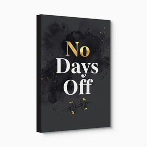 Quote No Days Off — quote no days off angled flush print