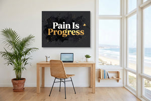 Quote Pain Is Progress — quote pain is progress office space with desk chair 1land flush print