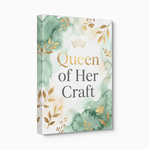 Quote Queen Of Her Craft V2 — quote queen of her craft v2 angled flush print