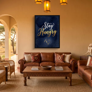 Quote Stay Hungry — quote stay hungry sq safari house 1port framed black