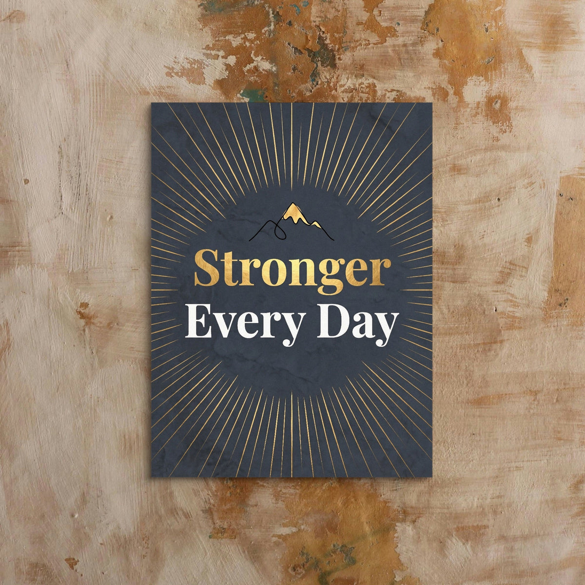 Quote Stronger Every Day - Luxury Wall Art