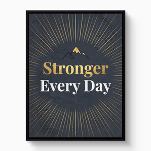Quote Stronger Every Day — quote stronger every day white studio framed black