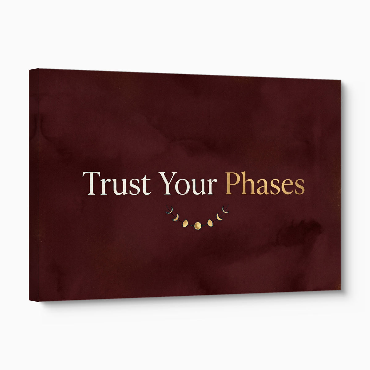 Quote Trust Your Phases — quote trust your phases angled flush print