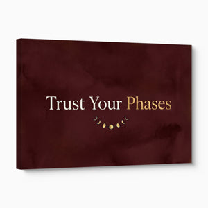 Quote Trust Your Phases — quote trust your phases angled flush print